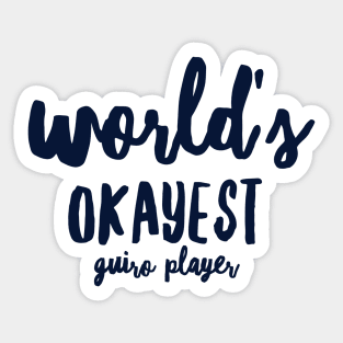 World's Okayest Guiro Player Sticker